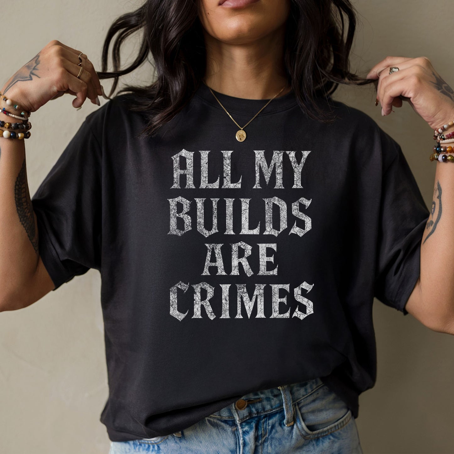 All My Builds Are Crimes ARPG Gamer T-Shirt