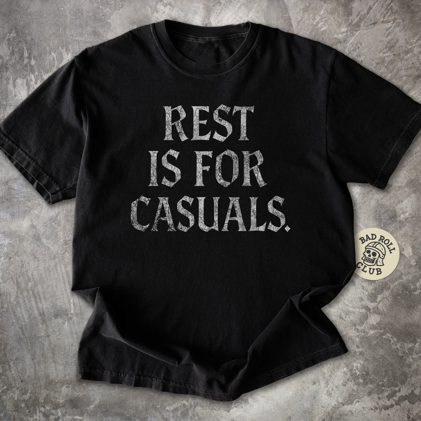 Rest Is For Casuals ARPG T-Shirt