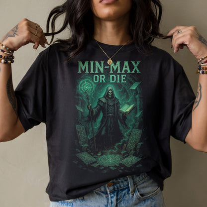 Min Max Or Die ARPG Gamer T-Shirt