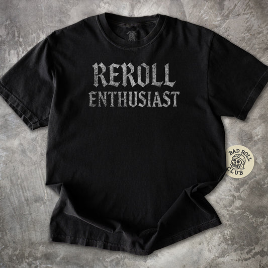 Reroll Enthusiast T-Shirt