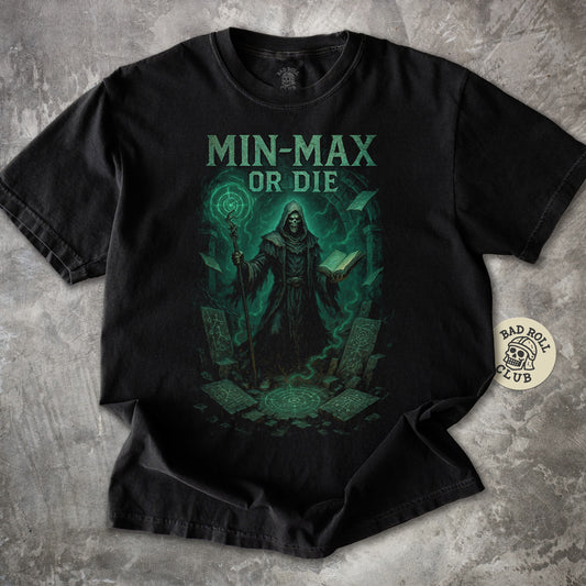 Min Max Or Die T-Shirt