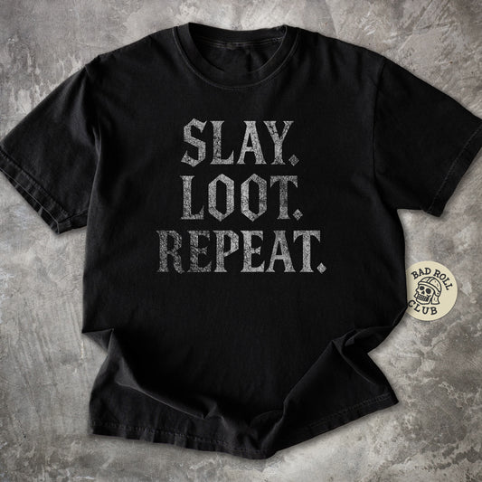 Slay. Loot. Repeat. Dark Fantasy ARPG T-Shirt