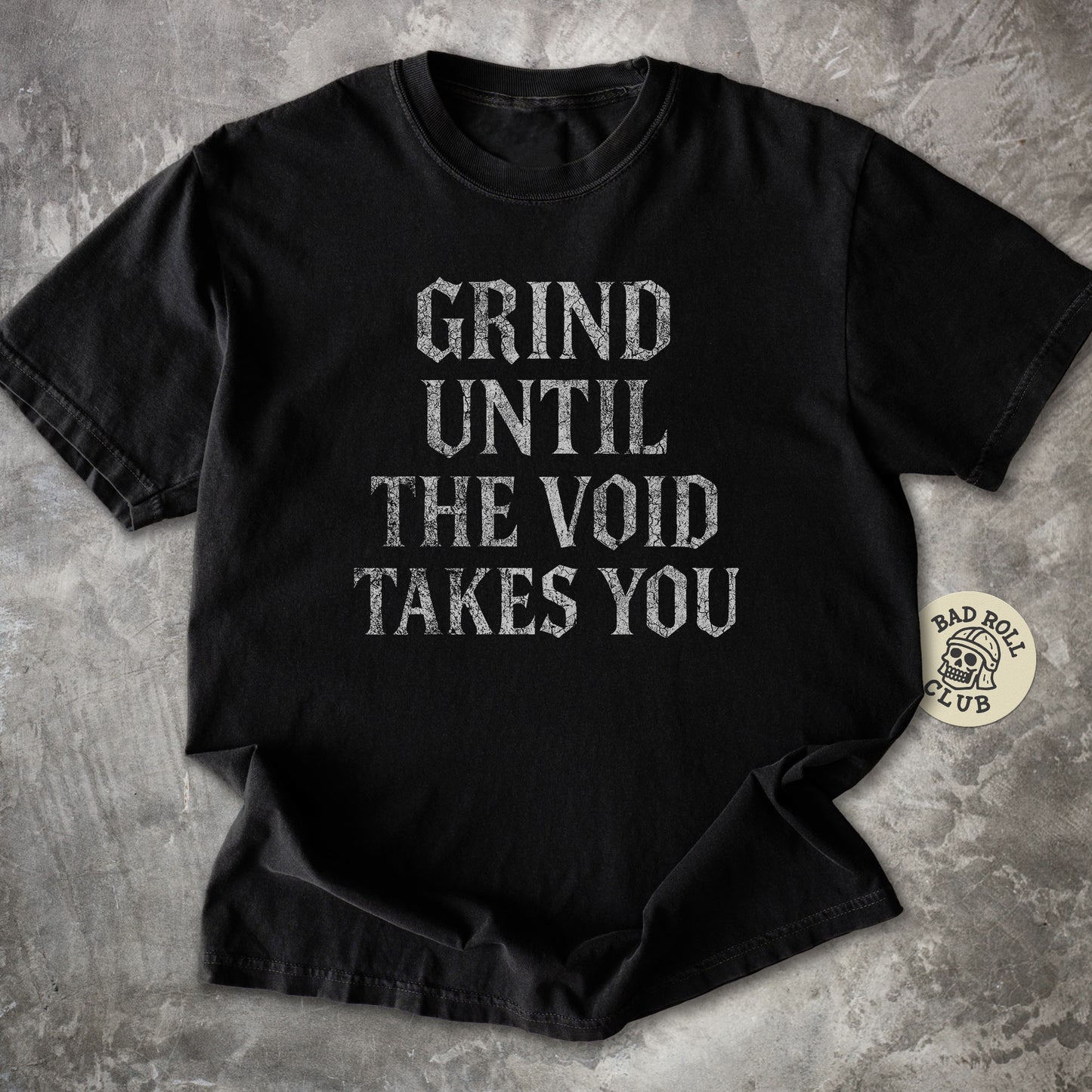 Grind Until The Void Takes You ARPG T-Shirt