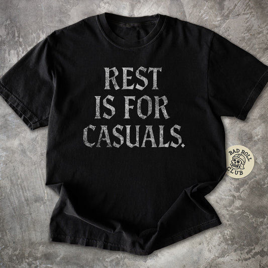 Rest Is For Casuals ARPG T-Shirt