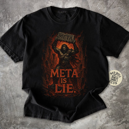 Meta Is Lie ARPG Gamer T-Shirt