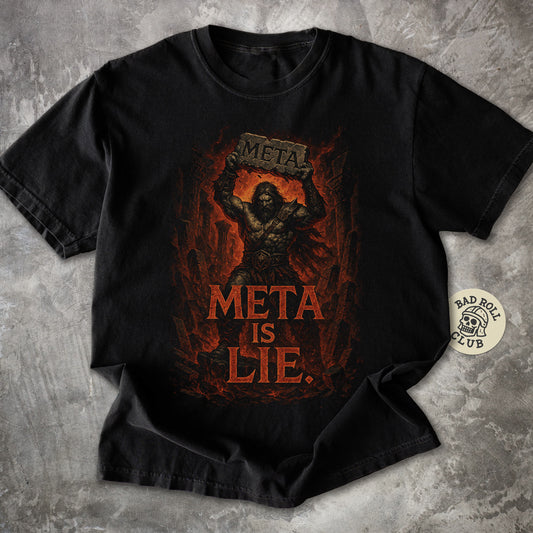 Meta Is Lie ARPG Gamer T-Shirt